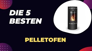 Die 5 Besten Pelletofen Test 2024 [upl. by Bengt]