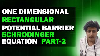 one dimensional rectangular potential barrier Schrodinger equation sol part 2quantum mechanics [upl. by Samul822]