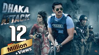 Dhaka Attack  Latest Hindi Dubbed Full Movie 4K  Arifin Shuvoo  Mahiya Mahi  New Release 2023 [upl. by Faires]