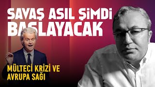 Savaş Asıl Şimdi Başlayacak  Mülteciler ve Avrupada Sağı  İbrahim Halil Baran  Kürdistani Gündem [upl. by Aicrag]