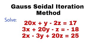 16 Gauss Seidal Iteration Method  Problem1  Complete Concept [upl. by Harutek313]