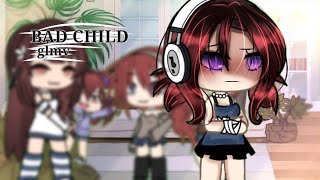 bad child  glmv gacha life [upl. by Norrej]