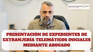 Presentación de Expedientes de Extranjería Telemáticos por Abogados [upl. by Cadmarr675]