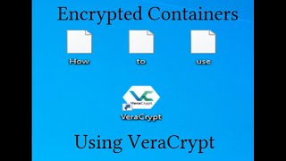 Using VeraCrypt to create Encrypted Containers  Windows Tutorial [upl. by Anirol]