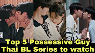 Top 5 Possessive Male Thai BL Series of 2024 to binge watch  Thai bl  bl series [upl. by Lotz580]