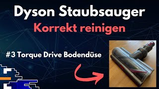 Dyson Akkusauger korrekt reinigen 3 Torque Drive Bodendüse [upl. by Gavan149]