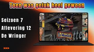 Toen was geluk heel gewoon S7 A12 De Wringer [upl. by Lexerd]