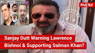 FACT CHECK Does a Viral Video Show Sanjay Dutt Warning Lawrence Bishnoi amp Supporting Salman Khan [upl. by Riehl]