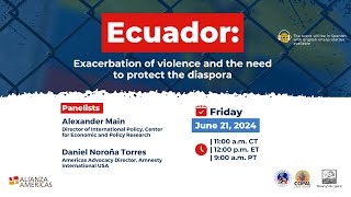 Ecuador Exacerbation of violence and the need to protect the diaspora [upl. by Cirad]