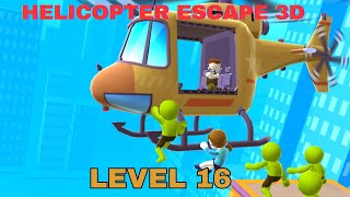 Helicopter Escape 3D LEVEL 16  Gameplay Walkthrough iOSAndroid Gameplay Android [upl. by Lammaj684]