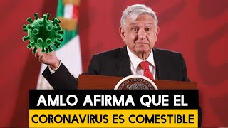 AMLO come Coronavirus axiote y dice que es delicioso [upl. by Alvord]