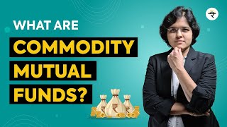 What Are Commodity Mutual Funds  CA Rachana Ranade [upl. by Harmonia]