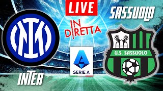 INTER MILAN VS SASSUOLO LIVE  ITALIAN SERIE A FOOTBALL MATCH IN DIRETTA  TELECRONACA [upl. by Benni]