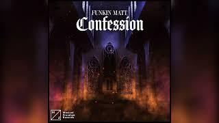 Funkin Matt  Confession Extended Mix [upl. by Anaoj217]