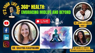 360° Health Embracing Midlife and Beyond [upl. by Terrene931]