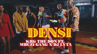 KRG THE DON FT MBUZI GANG X DJ LYTA  DENSI OFFICIAL MUSIC VIDEO [upl. by Slin748]