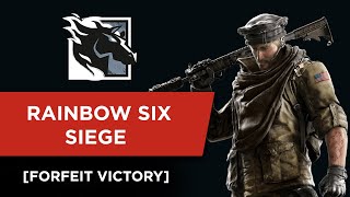 R6 Forfeit Victory [upl. by Brewer426]