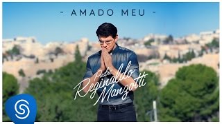 Padre Reginaldo Manzotti  Amado Meu O Amor Restaura Clipe Oficial [upl. by Persse785]