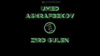 Umed Ashrafbekov  Zird gulen  LYRICS VIDEO  Pomere Sozen [upl. by Saticilef]