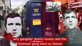 why gangster jimmy moody and the chainsaw gang were so feared and dangerous gangsters crime [upl. by Reiser959]