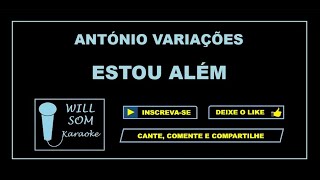 Estou Além Karaoke  António Variações [upl. by Addam]