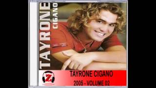 Tayrone Cigano  Doméstica  2005 [upl. by Hartnett]