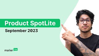 MailerLite September Product SpotLite 2023  See the latest features amp updates [upl. by Thorpe]