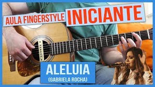 Aleluia  Aula completa FINGERSTYLE para INICIANTES Gospel [upl. by Aihsenak308]