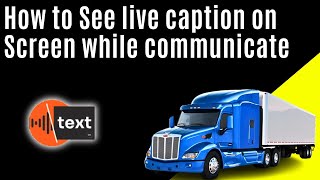 How to See live caption on Screen while communicating on phone with driver or broker [upl. by Sorcha]