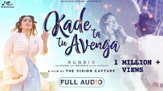 Kade Ta Tu Avenga Full Song  RunBir  Turban Beats  Latest Punjabi Song 2018  MUSICREATIONZ [upl. by Hirai671]