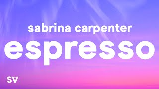 Sabrina Carpenter  Espresso Lyrics [upl. by Enyahs]