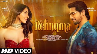 New Song 2024 Rehnuma  New Hindi Song  Sidharth Malhotra  Rakul Preet Singh  Romantic Song [upl. by Akissej367]