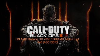 CODBLACK OPS III ON AMD Radeon HD 7850 1GBAMD Athlon II x4 640 4GB DDR2 [upl. by Otilrac]