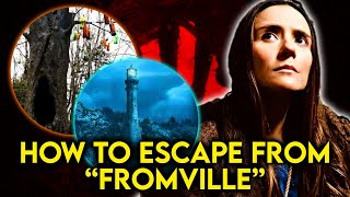 3 Ways To Get Out Of The Mysterious FromVille  Theories Explored  From TV Series [upl. by Amii750]