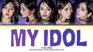 XIN My idol Lyrics Color Coded Lyrics [upl. by Ymeon247]