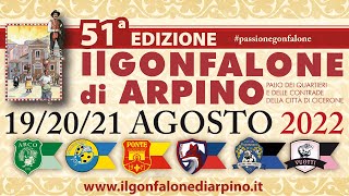 Il Gonfalone di Arpino 2022  Domenica 28 Agosto [upl. by Malchy362]