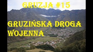 CZY TO NAJPIĘKNIEJSZA DROGA W EUROPIE  GRUZIŃSKA DROGA WOJENNA  GRUZJA  ZUCHY W PODRÓŻY [upl. by Lia]