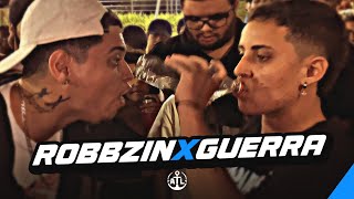 ROBBZIN x GUERRA 1ª FASE  BATALHA DO ATLÂNTICA EDIÇÃO TRAPSTAR [upl. by Oren]