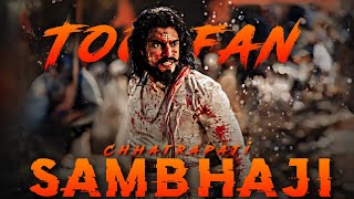 Chhatrapati Sambhaji Maharaj x Toofan  Sambhaji Maharaj whatsapp status chatrapati shivaji maharaj [upl. by Greysun]