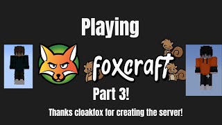 Minecraft Foxcraft Gameplay Part 3 [upl. by Islek]