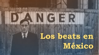 Allen Ginsberg Jack Kerouac William Burroughs Los Beats en México Mini documental [upl. by Bulley131]