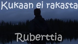 Kukaan ei rakasta Ruberttia [upl. by Suivatal]