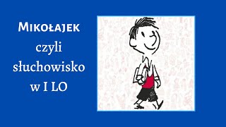 MIKOŁAJEK czyli słuchowisko w I LO [upl. by Calhoun]