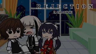 Rejection  Ft Shin Soukoku  BSD [upl. by Ihteerp]