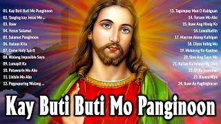 Kay Buti Buti Mo Panginoon Songs Lyrics 🙏 Tagalog Worship Christian Songs Praise Morning [upl. by Way]