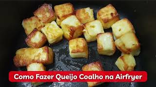 🧀 Como Fazer Queijo Coalho na Airfryer [upl. by Irelav287]