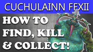 Final Fantasy XII The Zodiac Age  CUCHULAINN HOW TO FIND amp KILL FF12 Cuchulainn Esper [upl. by Arednaxela742]