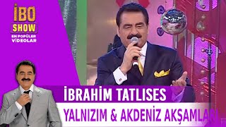 Yalnızım amp Akdeniz Akşamları  İbrahim Tatlıses  Canlı Performans [upl. by Nalym254]