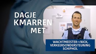 Dagje KMarren met wachtmeester Nick Verkeersondersteuning Schiphol [upl. by Ataliah402]