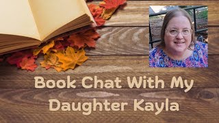 A Surprise Visit from Kayla and a Little Book Chat  August 2024 [upl. by Snyder]